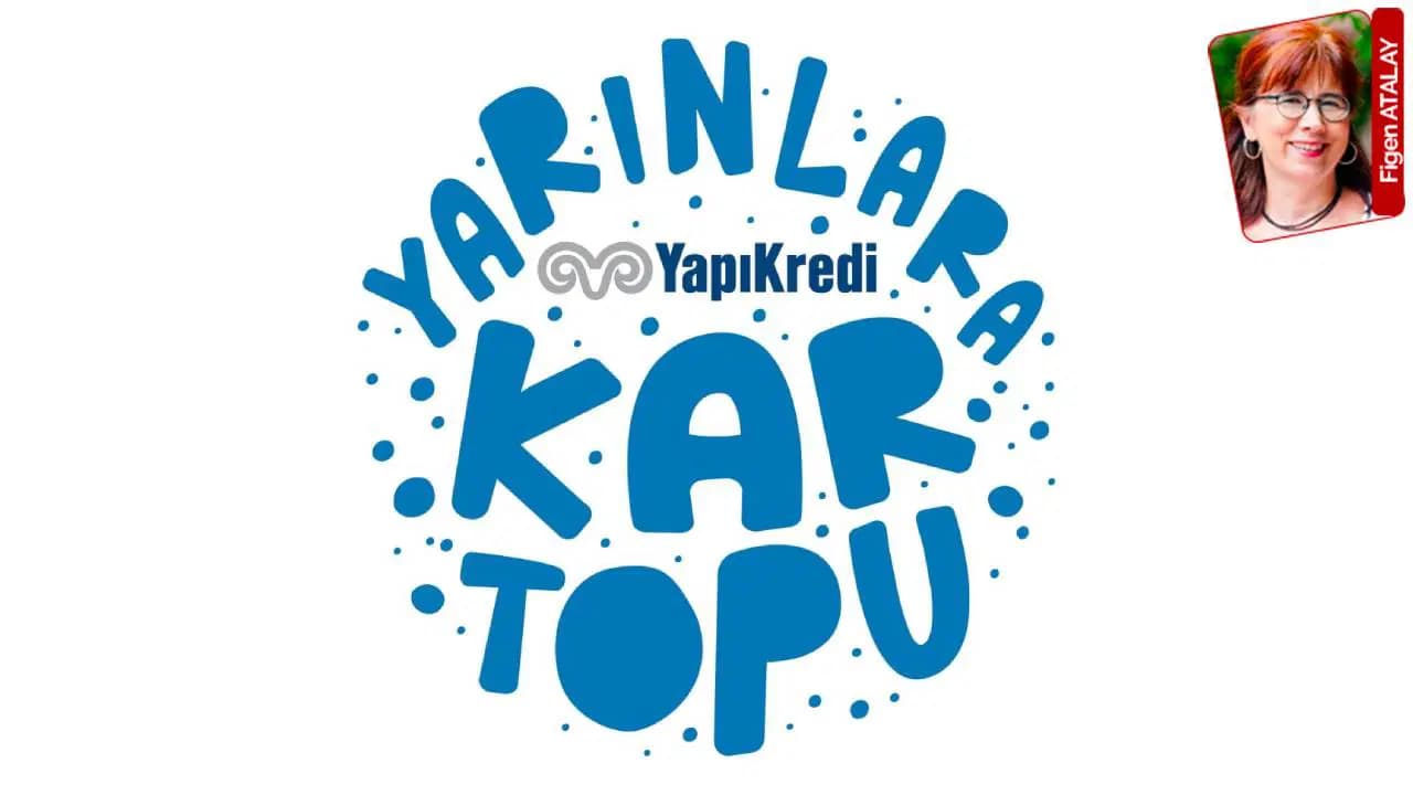 Yapı Kredi'nin 'Yarınlara Kartopu' projesi Kars'ta buluştu: Erken çocuklukta güven bağı çağrısı