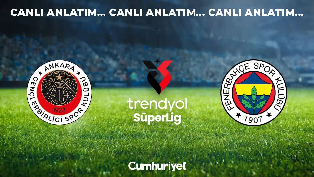 Süper Lig'e Merhaba: Gençlerbirliği, Fenerbahçe'yi Ağırlıyor