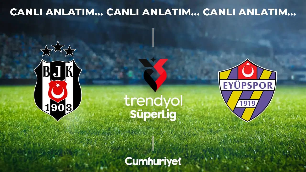 Süper Lig'e Merhaba: Beşiktaş, Sezonun Açılışında Eyüpspor'u Ağırlıyor
