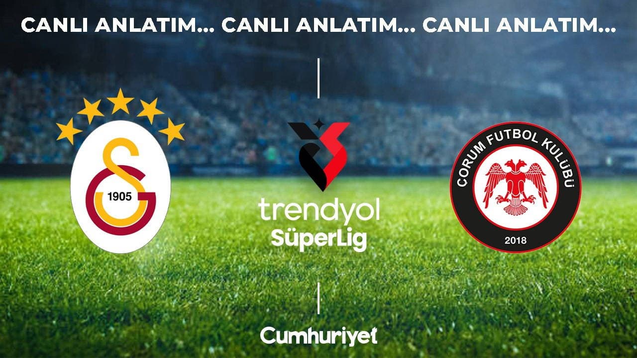Galatasaray, Süper Lig'in Açılışında Çorum FK'yi Konuk Ediyor