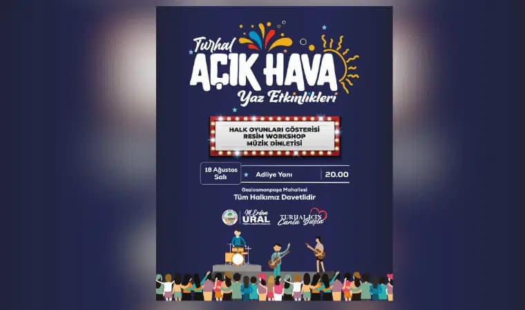 Turhal Belediyesi'nden yaz etkinlikleri: Açık havada kültürel dolu dolu geçecek